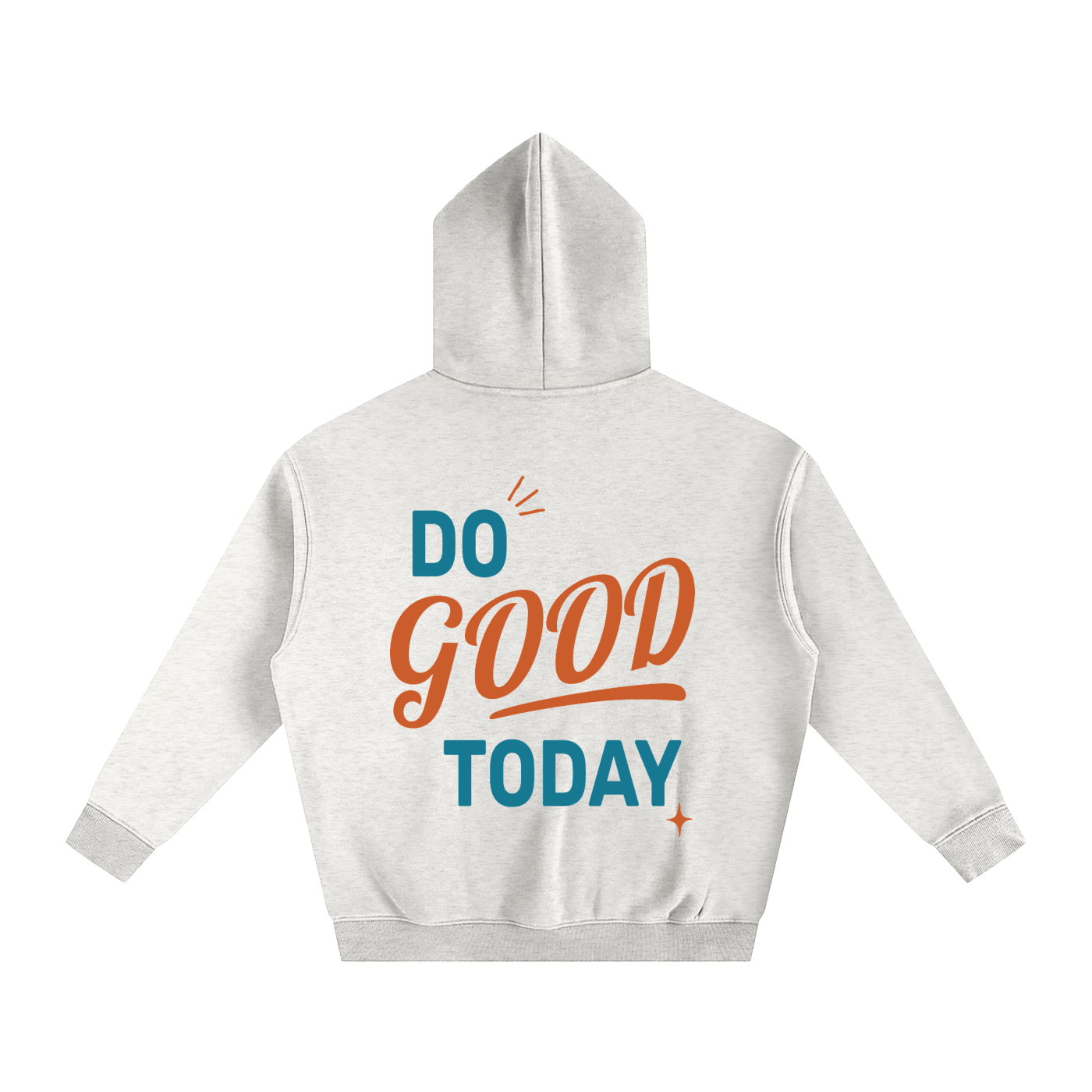Do Good Today Hoodie (OVERSIZED)